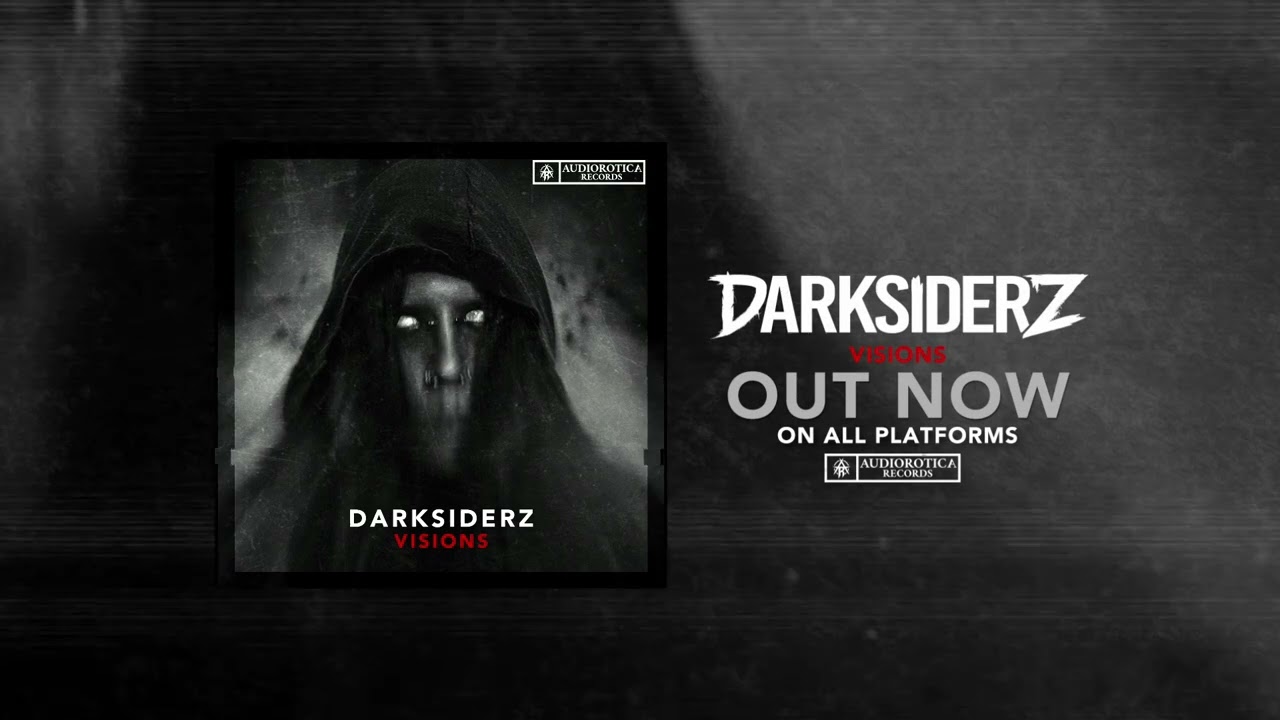 Darksiderz - Visions | Audiorotica Records