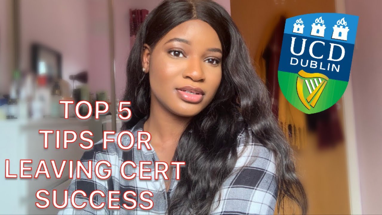 TOP 5 TIPS FOR LEAVING CERT SUCCESS 2019 | HOW I GOT INTO UCD