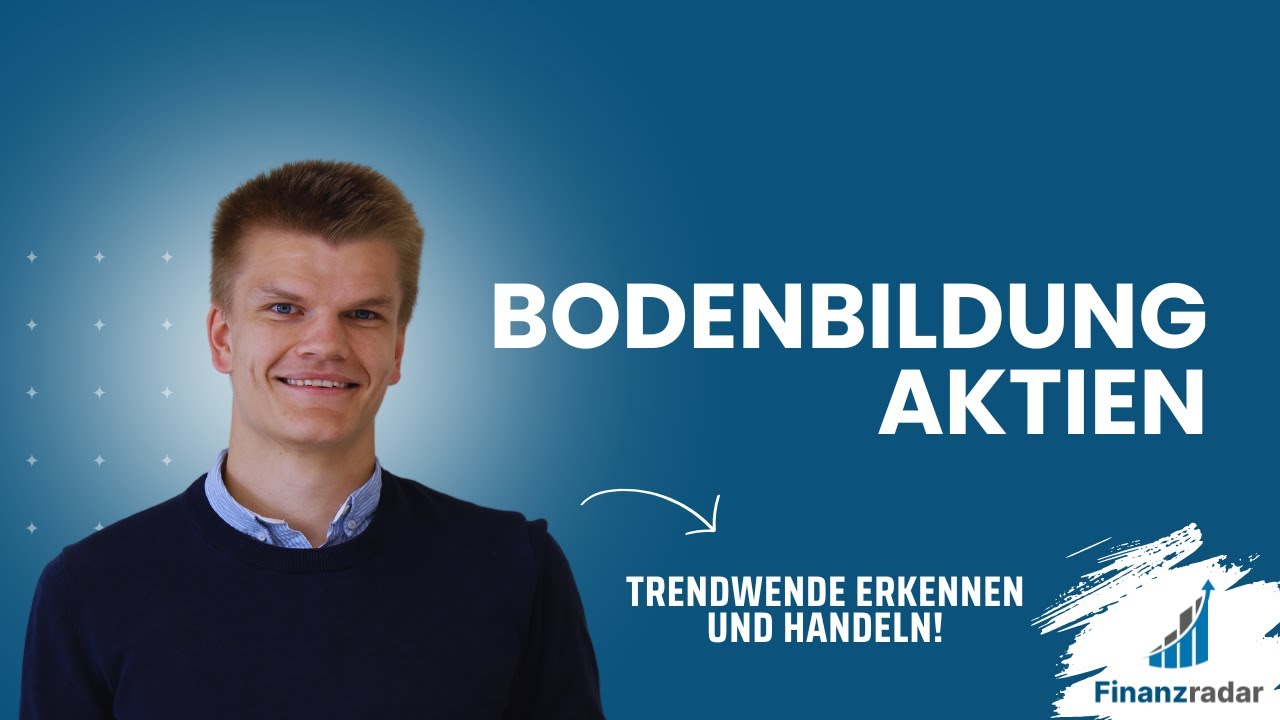 Bodenbildung Aktien: Trendwende erkennen &handeln! Trading Strategie Anleitung f&uuml;r Reversal Trading!