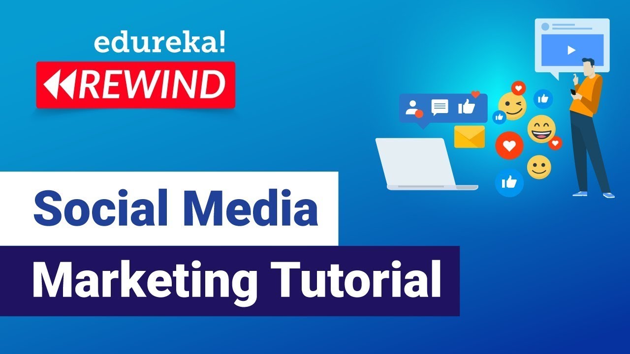 Social Media Marketing Tutorial |  Social Media Marketing Tools & Tips | Edureka Rewind