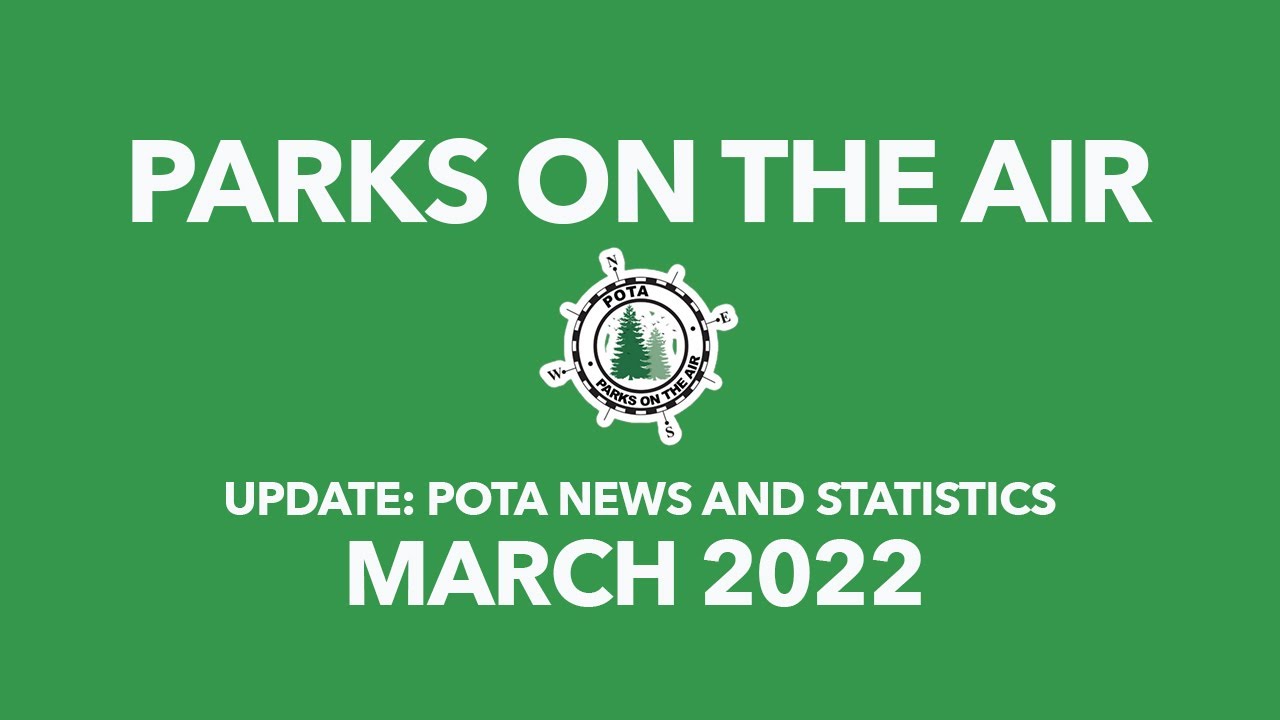 Parks on the Air Update March 2022