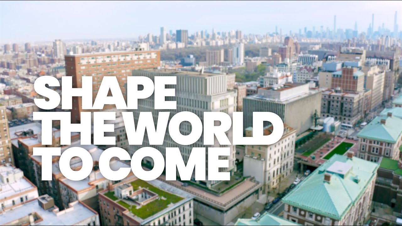 Columbia SIPA: Shape the World to Come