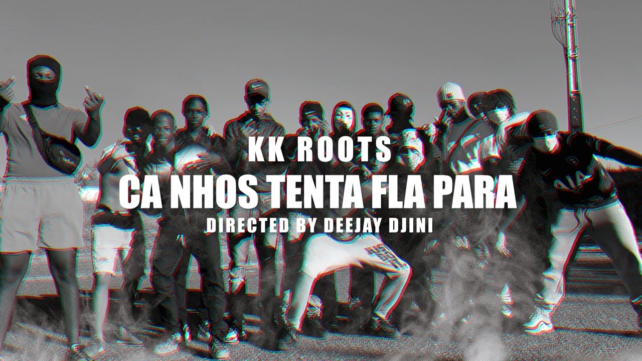 KK ROOTS - CA NHOS TENTA FLA PARA (VIDEO OFFICIAL)