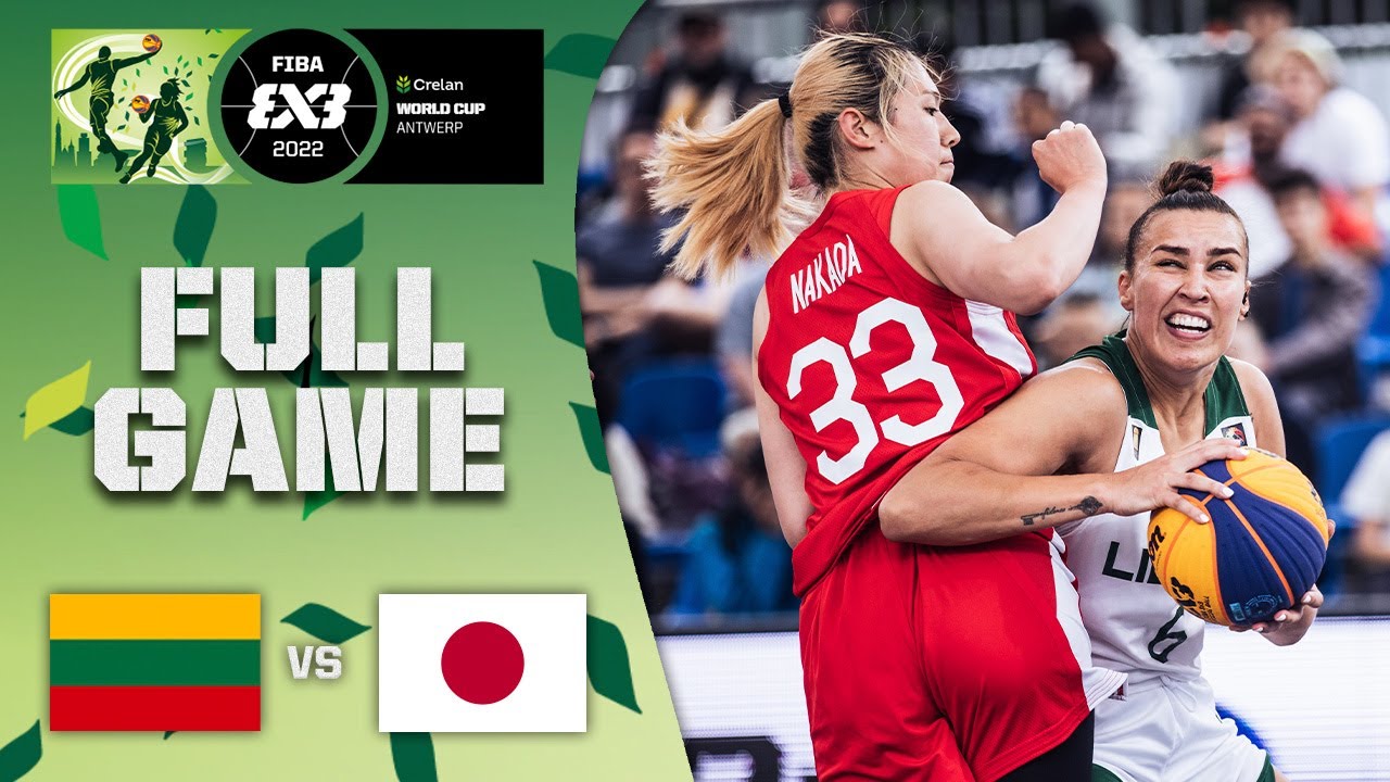 Lithuania v Japan | Women | Full Game | Crelan FIBA 3x3 World Cup 2022
