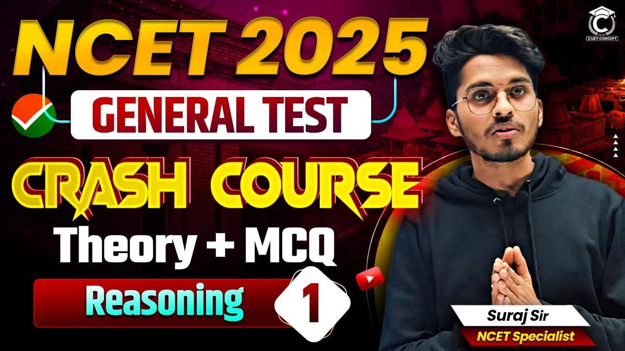 NCET 2025 Crash Course🔥| General Test | Reasoning Class-1 | Theory + MCQs By Suraj Sir