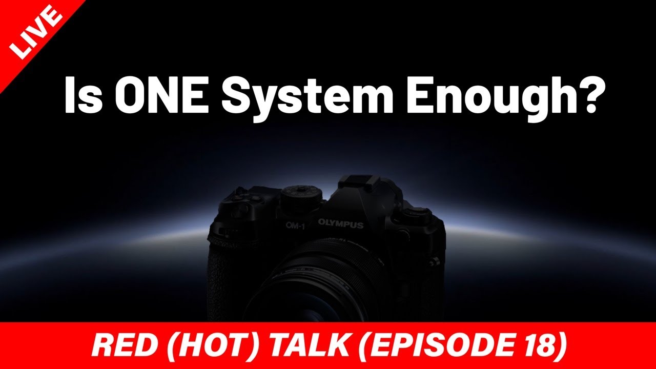 Is ONE system enough? - RED (HOT) Talk EP018
