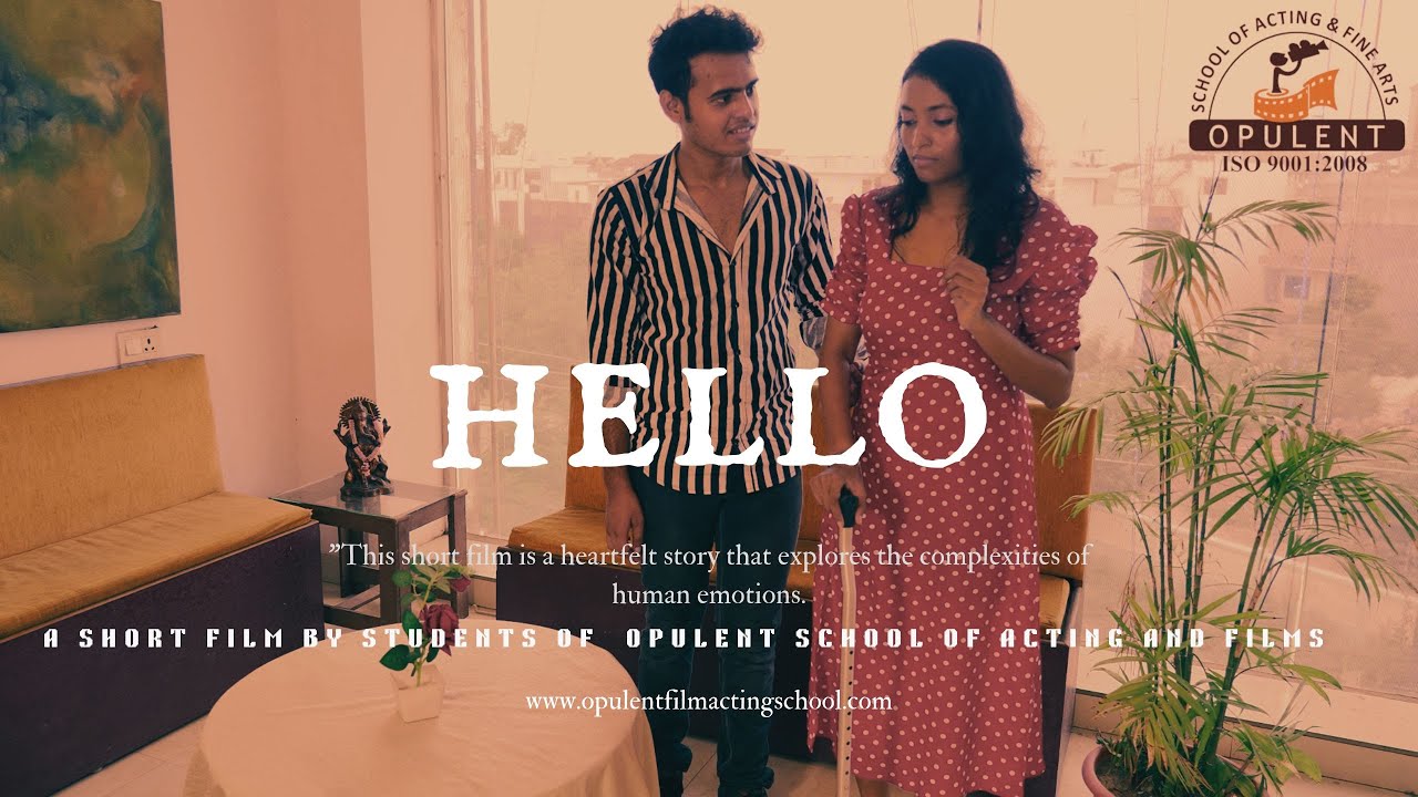 Award Winning Short Film | Hello | Opulent School of acting and Films | Best Acting School
