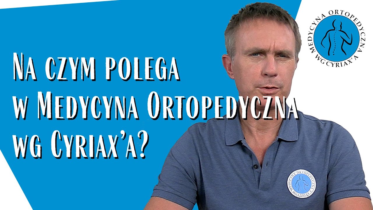 Na czym polega metoda Cyriaxa?