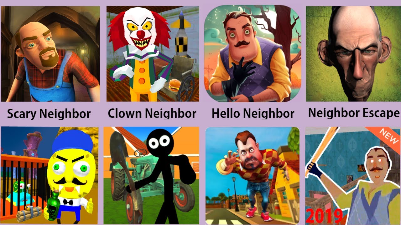 Scary Neighbor,Clown Neighbor,Hello Neigbbor,Neighbor Eascape,Dark Riddle,Granny Neighbor