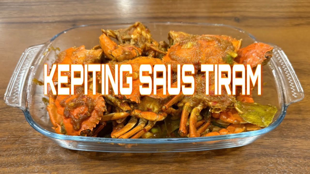 MASAK KEPITING SAUS TIRAM ENAK DAN MUDAH 