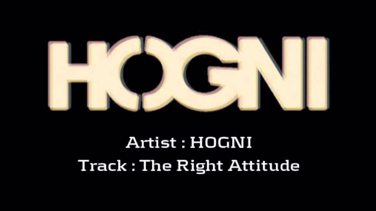 HOGNI - The Right Attitude