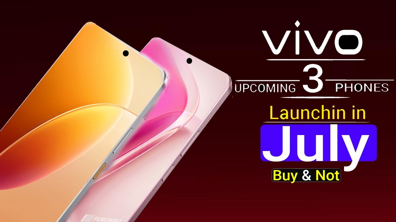 Vivo Top 3 UpComing Phones July 2026 ! Price & Launch Date in india
