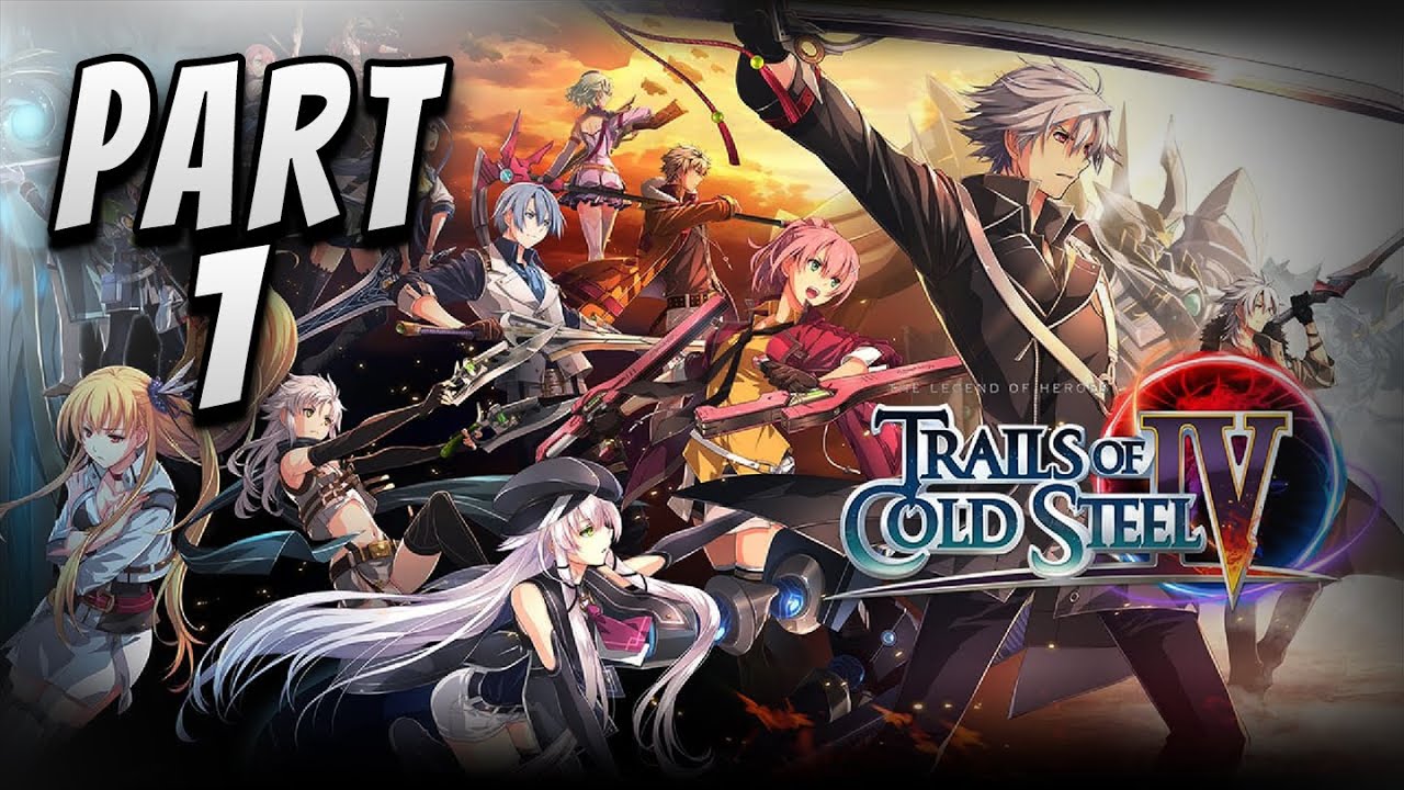 TRAILS OF COLD STEEL IV 100% COMPLETION WALKTHROUGH 1 - Introduction | English