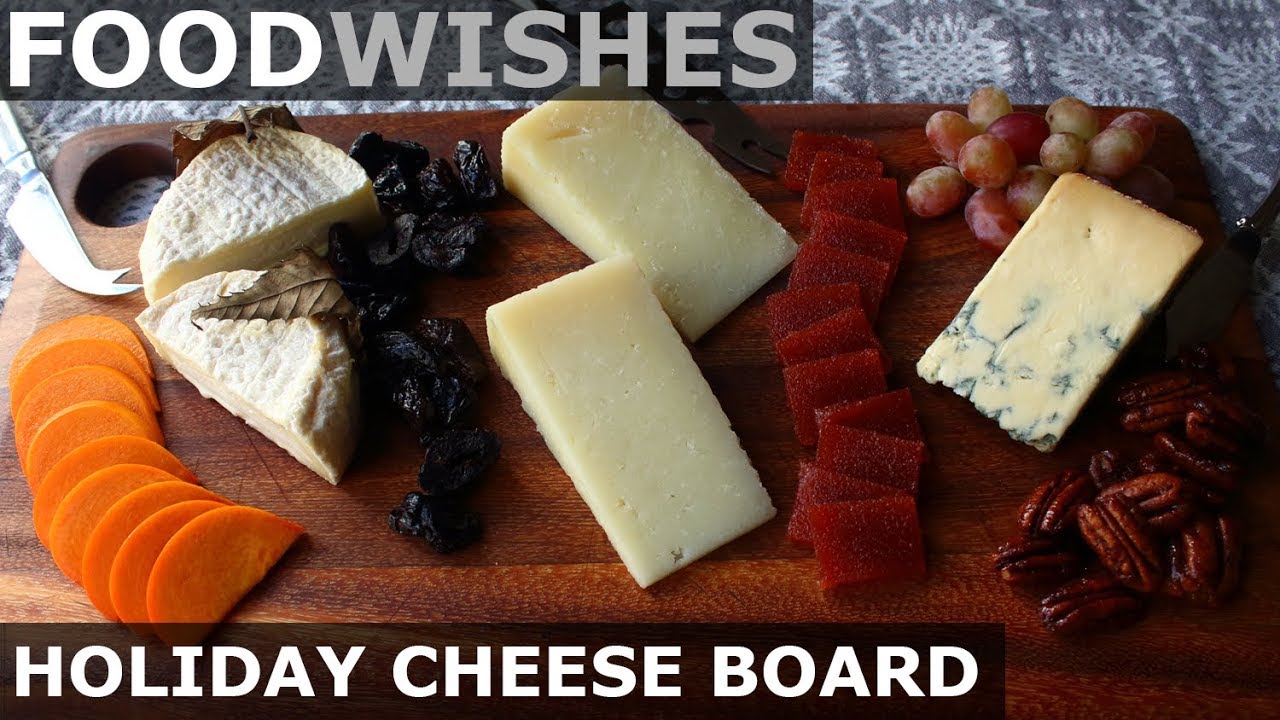 Holiday Cheese Board - Food Wishes