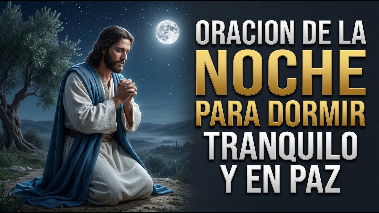 Oración Bíblica Antes de Dormir | Paz y Protección Divina
