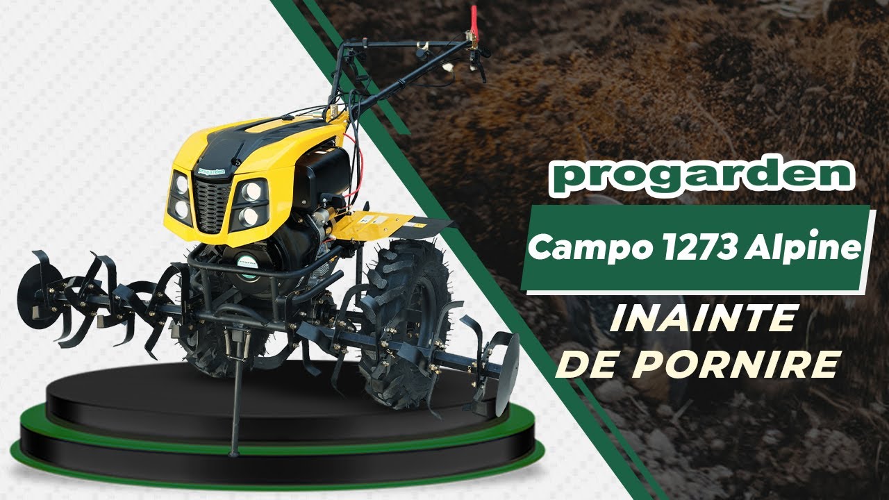 4 pasi inainte de pornire Motocultor ProGARDEN Campo 1273 Alpine