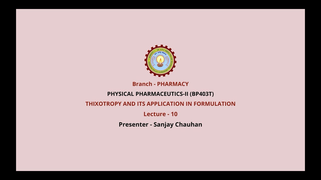 Physical Pharmaceutics –II | Thixotropy And Its Application In Formulation| AKTU Digital Education