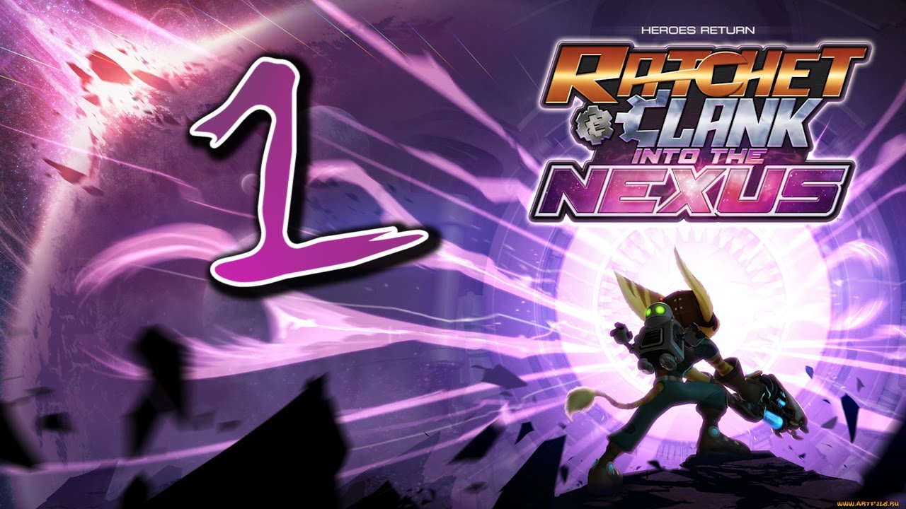 Ratchet & Clank: Nexus (Часть 1 - Начало) [PS3 / RUS] 1080p/60