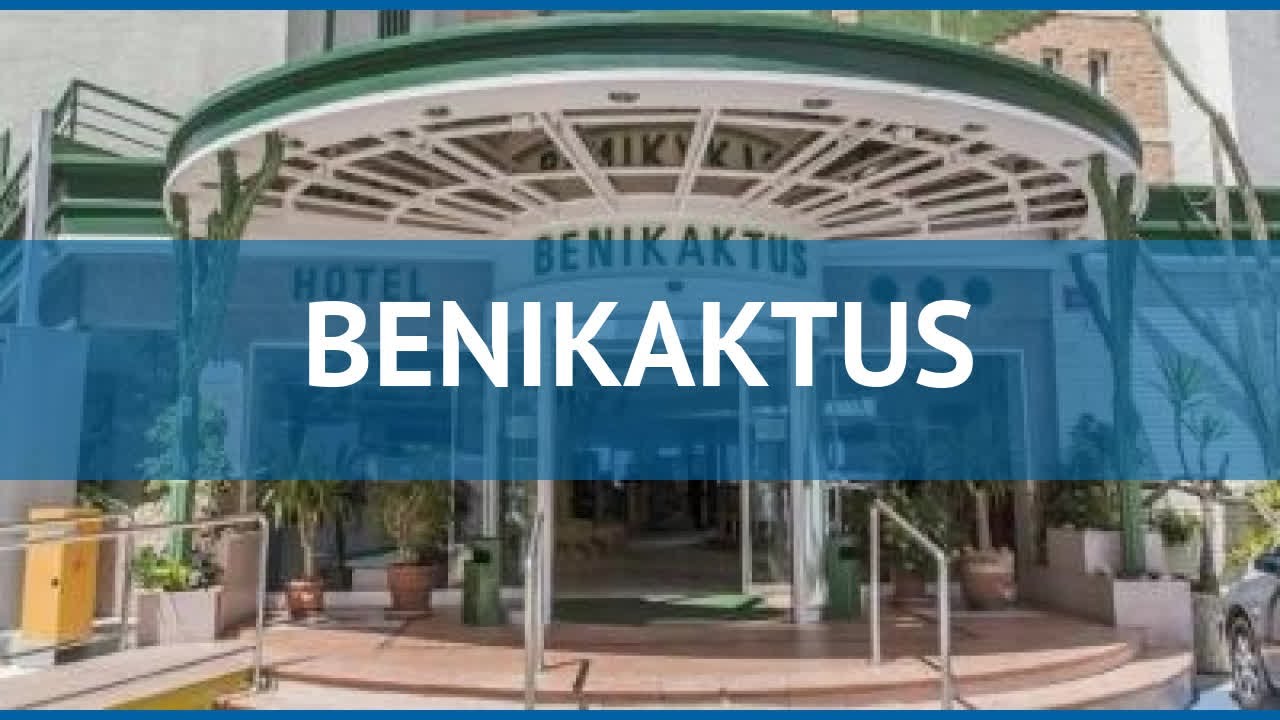 BENIKAKTUS 3* Испания Коста Бланка обзор &ndash; отель БЕНИКАКТУС 3* Коста Бланка видео обзор