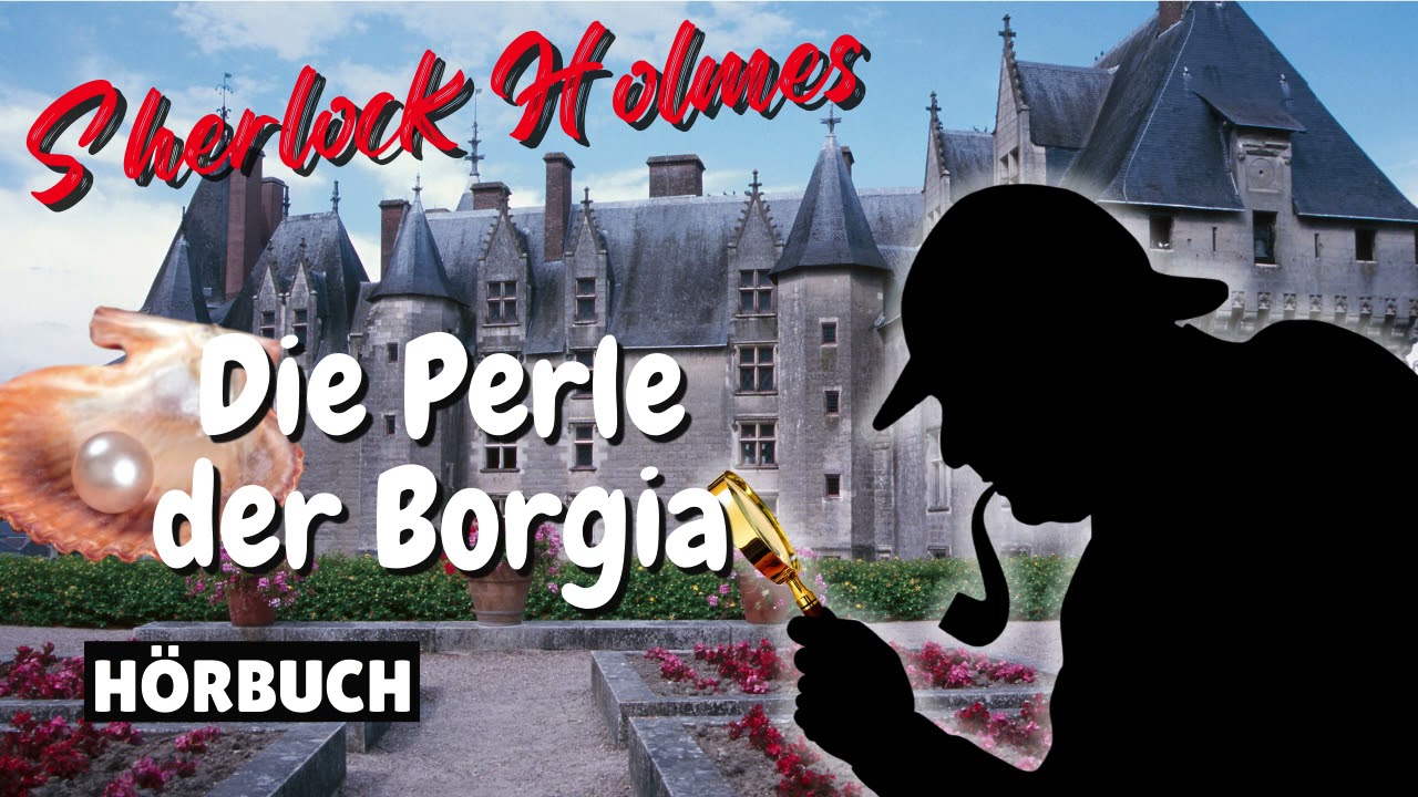 Sherlock Holmes - Die Die Perle der Borgia