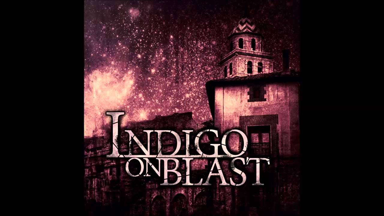 Indigo On Blast - 