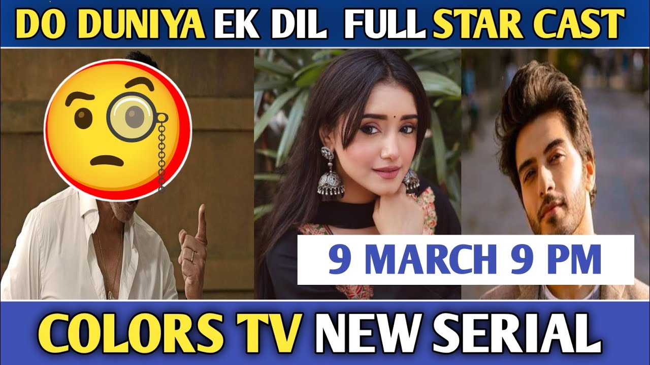 Do Duniya Ek Dil Full Star Cast Revealed | Real Names & Ages | Colors TV New Show