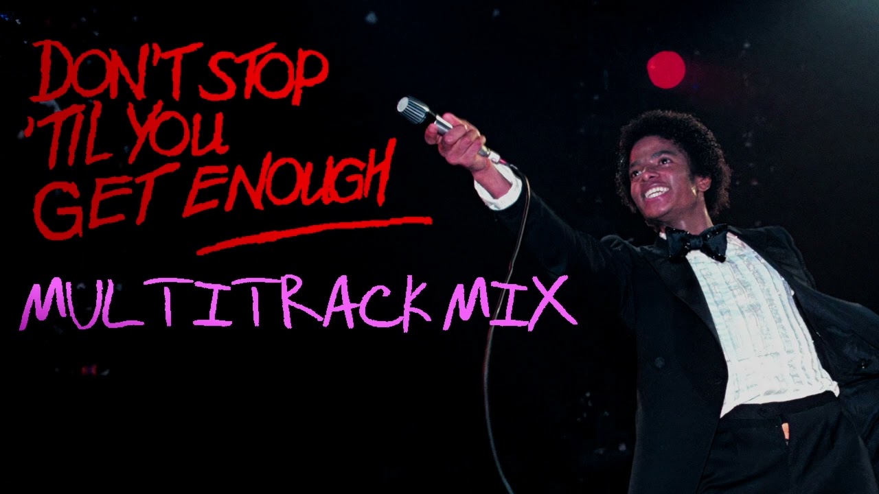 Michael Jackson - Don't Stop 'Til You Get Enough (Multitrack Mix)