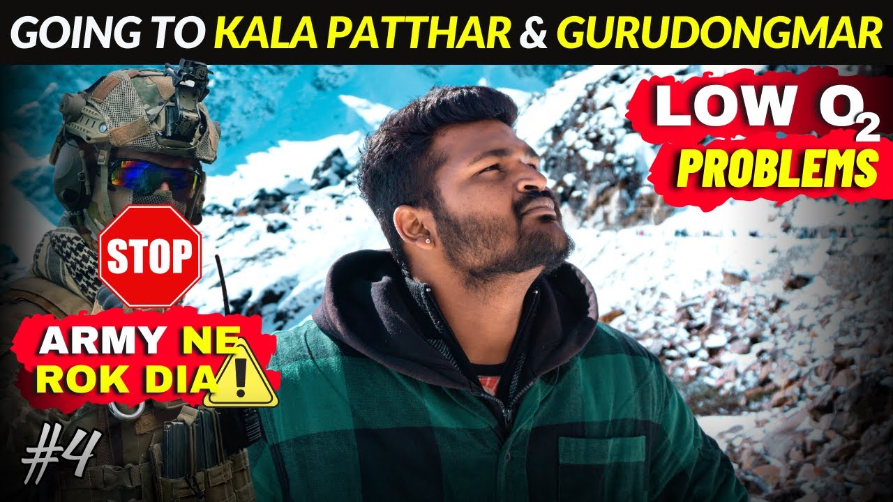 Going to Kala Patthar and Gurudongmar Lake NORTH SIKKIM