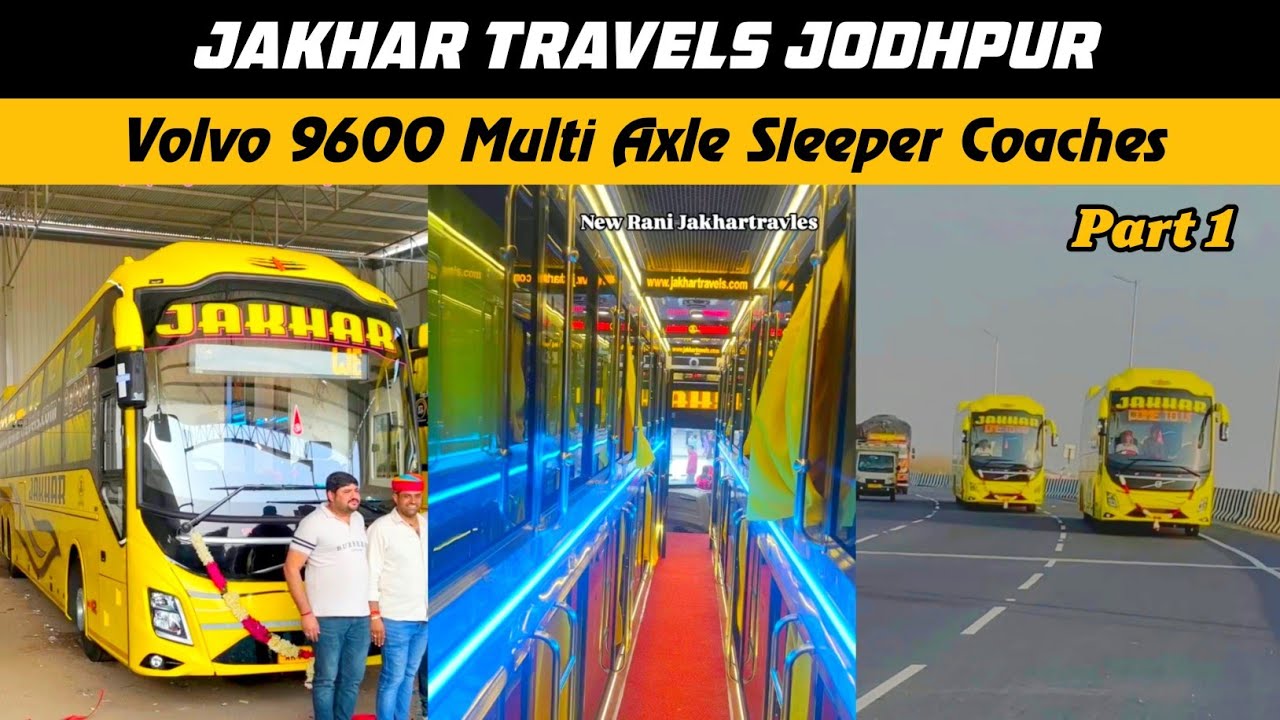 Jakhar Travels Volvo 9600 Multi Axle AC Sleeper Coach Part 1 || Jaswant Industries Jodhpur Built