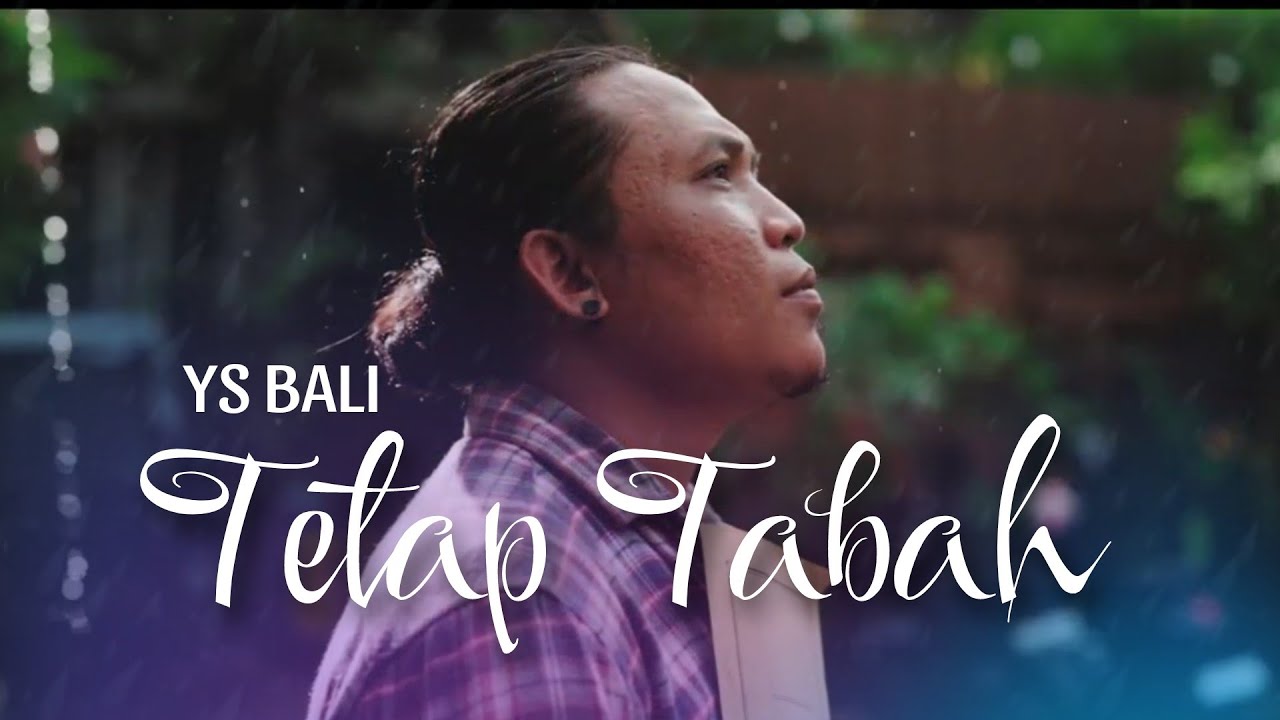 Tetap Tabah - YS Bali (Original Music Video)