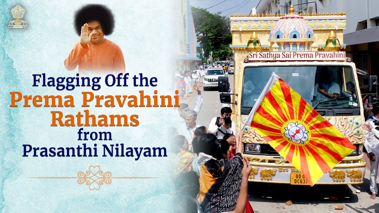Love on Wheels: Flagging off the Prema Pravahini Rathams from Prasanthi Nilayam