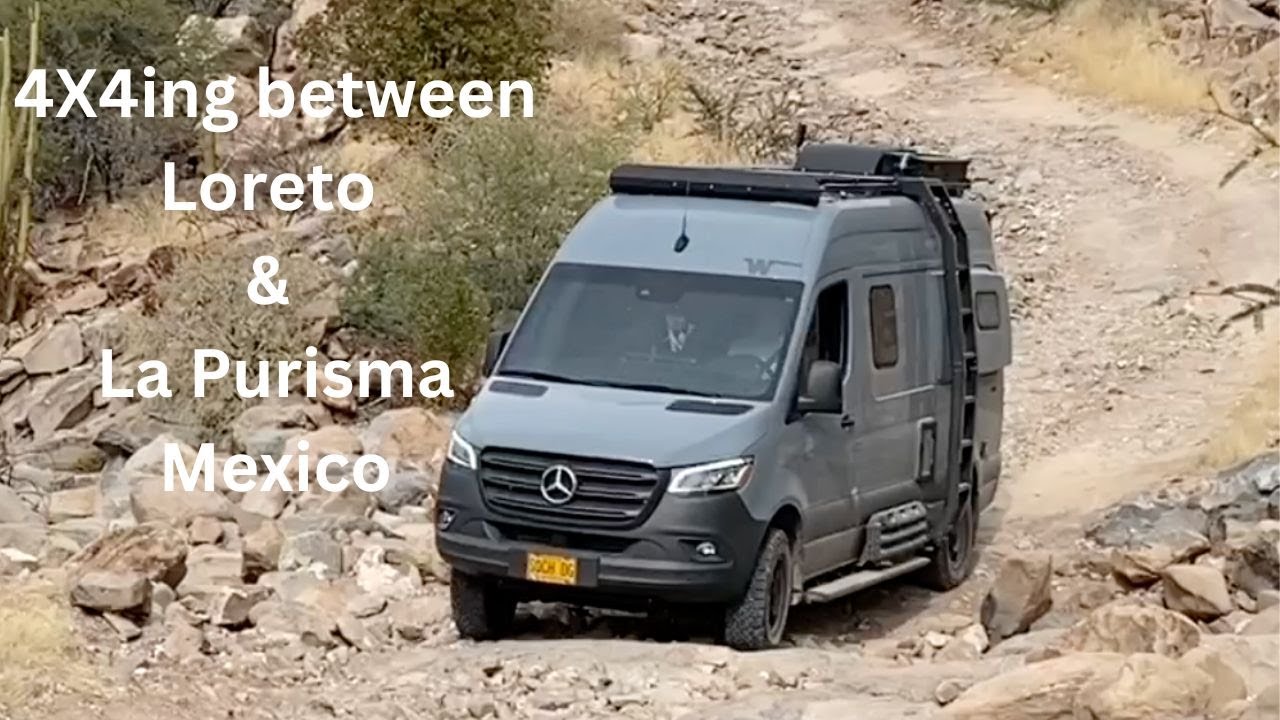 4X4 Trip In Our Winnebago Revel to La Purisma, MX