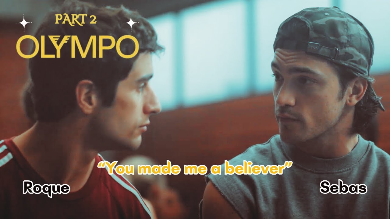 Olympo : Roque X Sebas - Part 2 | Imagine Dragons : Believer #olympo #roque #sebas #blseries