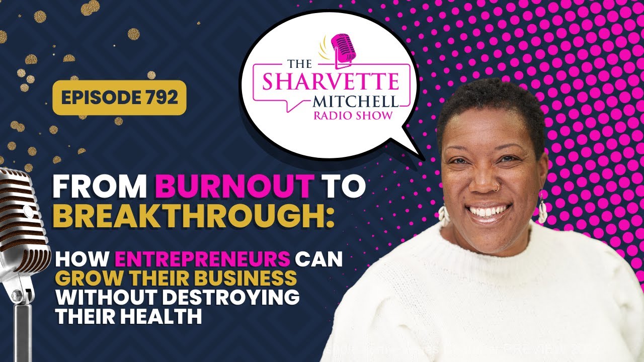 Burnout to Breakthrough: How entrepreneurs can grow their business without destroying their health