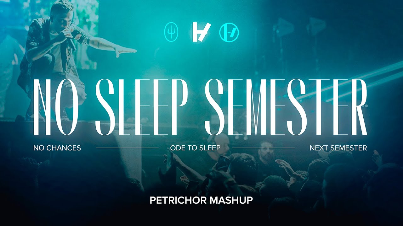 No Sleep Semester | Next Semester x Ode To Sleep x No Chances mashup