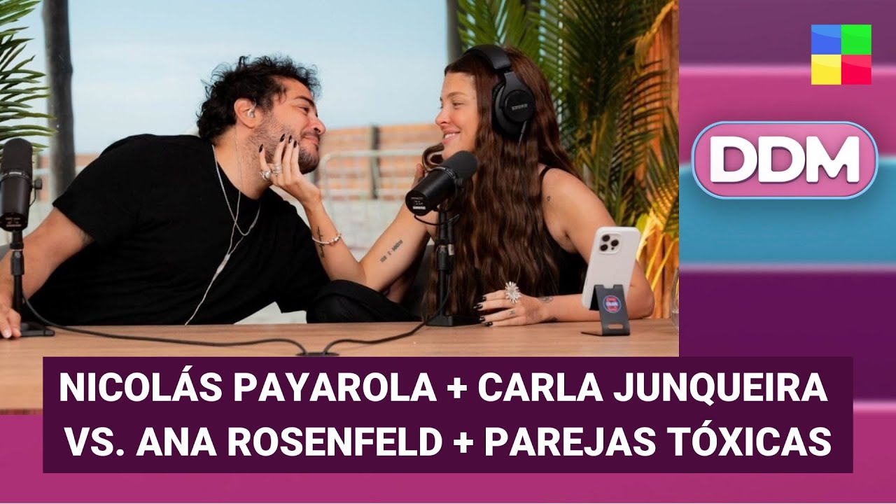 Nicol&aacute;s Payarola + Carla Junqueira y Rosenfeld + Parejas t&oacute;xicas #DDM | Programa completo (16/12/25)