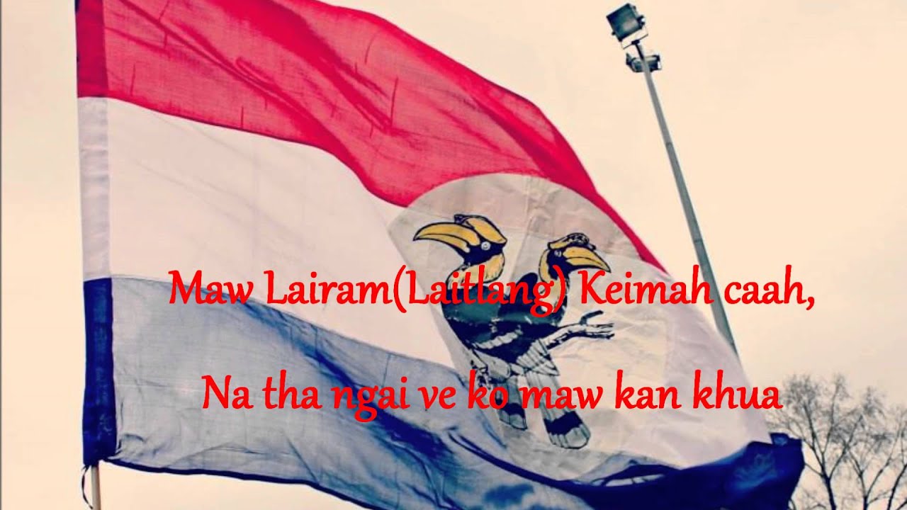 Laimi National Anthem - Ahme Ram Lairam(Laitlang)
