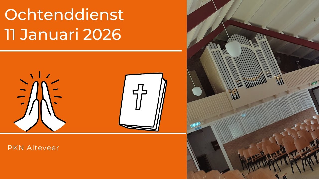 Ochtenddienst 11 Januari 2026 - PKN Alteveer