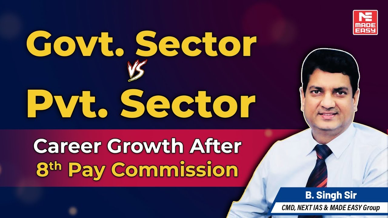 Government Jobs vs Private Jobs | Which is Better? | Explained by B.Singh Sir | MADE EASY