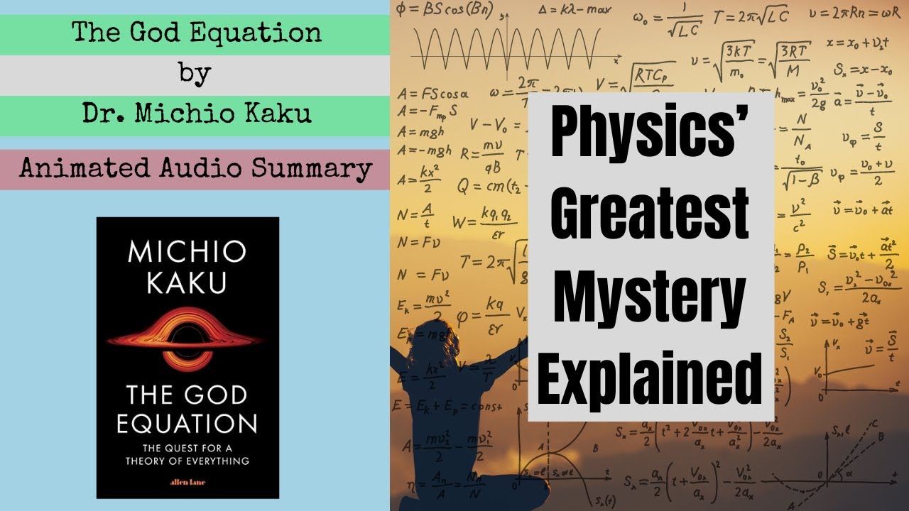 The God Equation by Dr Michio Kaku Animated Book Summary | Physics&rsquo; Greatest Mystery Explained