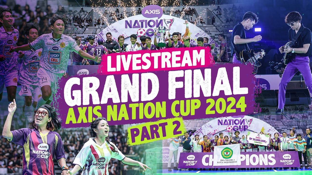GRAND FINAL FUTSAL AXIS NATION CUP 2024 - INDONESIA ARENA, GBK JAKARTA | PART 2