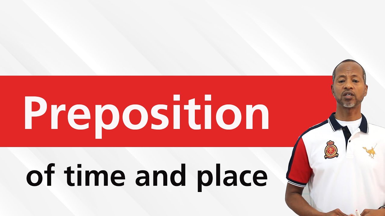 Preposition of time and place