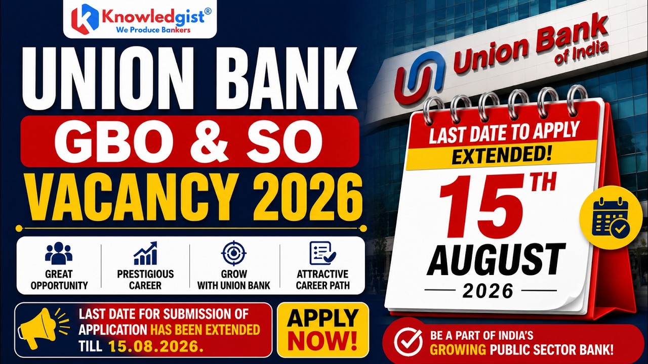 Union Bank Of India General Banking Officer Last Date Extended to 15th August