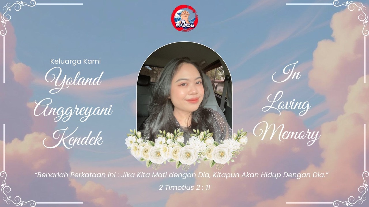 In Loving Memory of Yoland Anggreyani Kendek | Video Kenangan