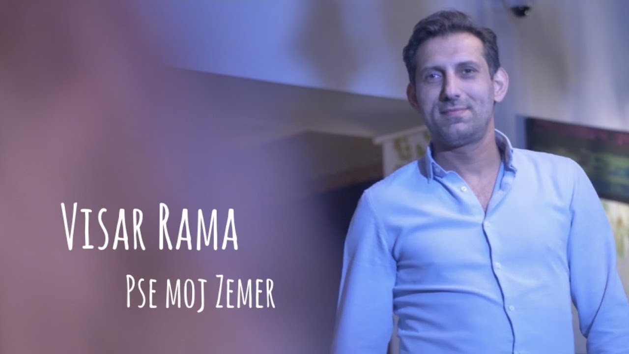 Visar Rama - Pse Moj Zemer  2022  Official Video