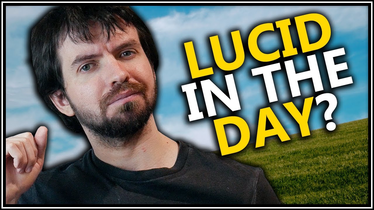 Lucid Dreaming During the Day - Are Daytime Lucid Dreams Possible?