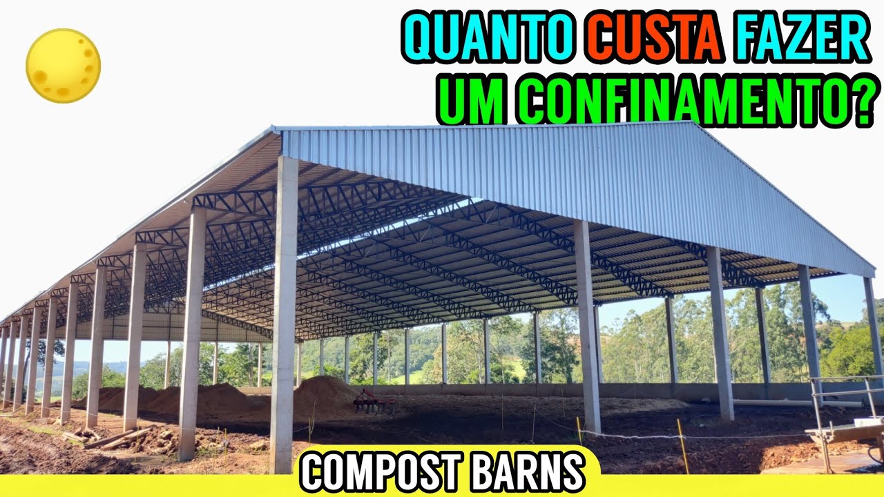 Quanto CUSTA fazer um confinamento de vacas (Compost Barns) PARTE 8