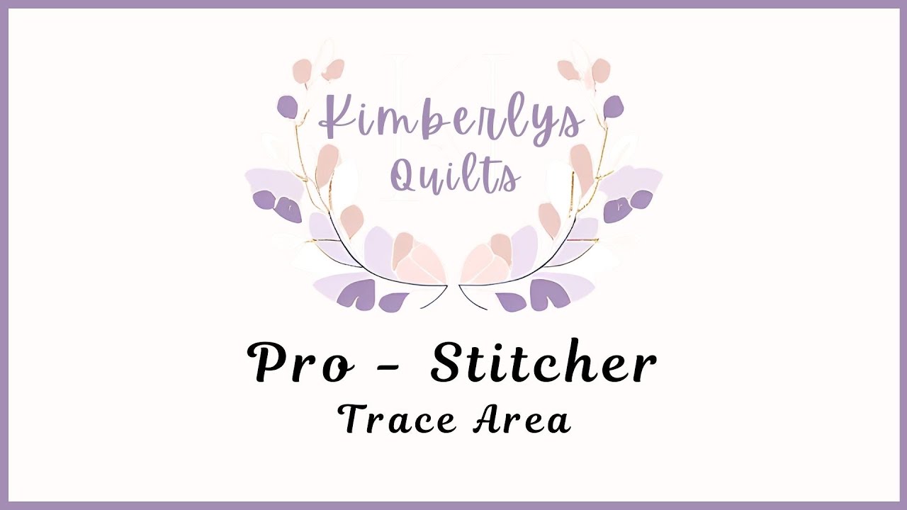 Pro Stitcher Trace Area - How to use it
