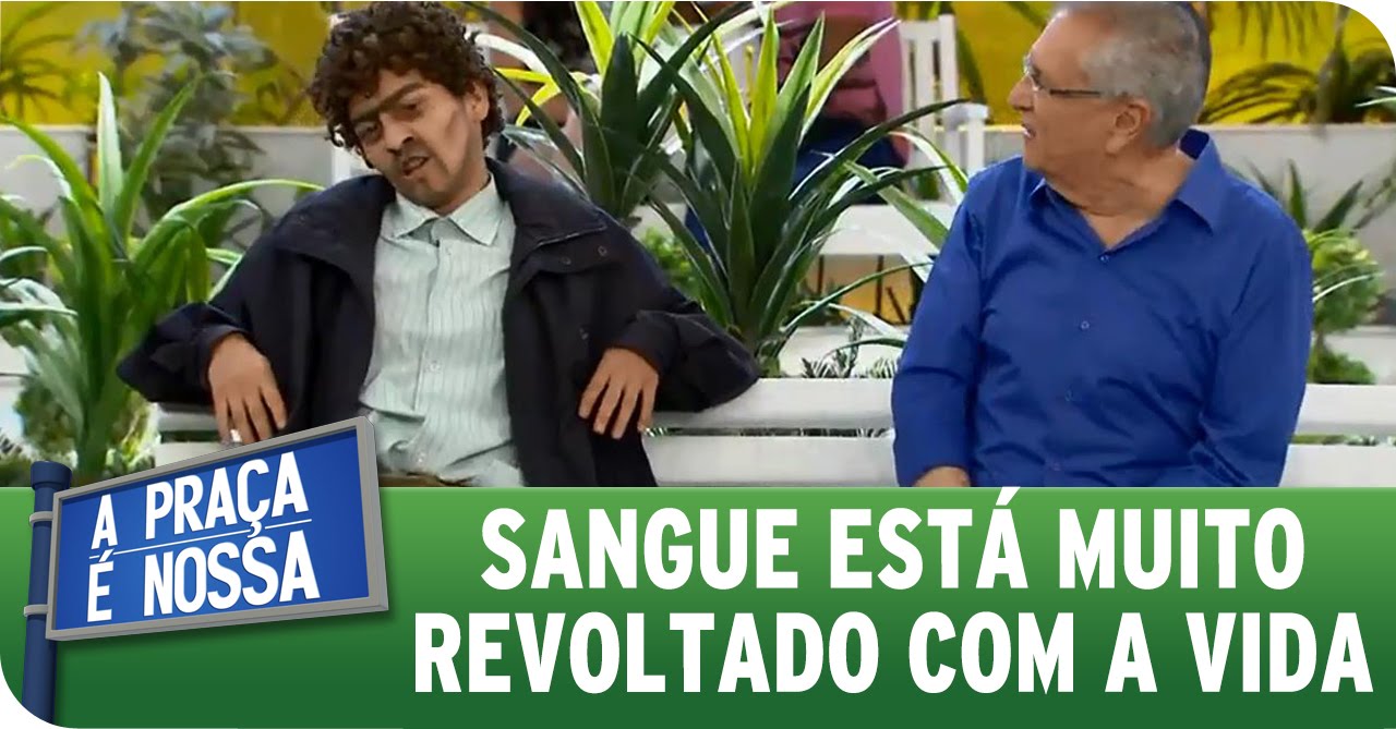 A Pra&ccedil;a &Eacute; Nossa (04/02/16) - Sangue est&aacute; revoltado com a vida