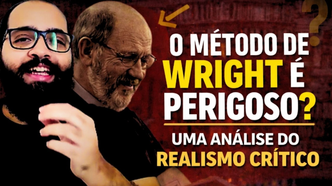 SEM ENTENDER O REALISMO CRÍTICO, VOCÊ NÃO ENTENDE N.T. WRIGHT